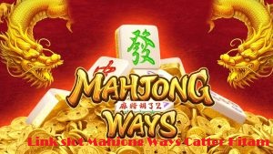 Fitur Yang Wajib Kamu Tahu di Mahjong Ways
